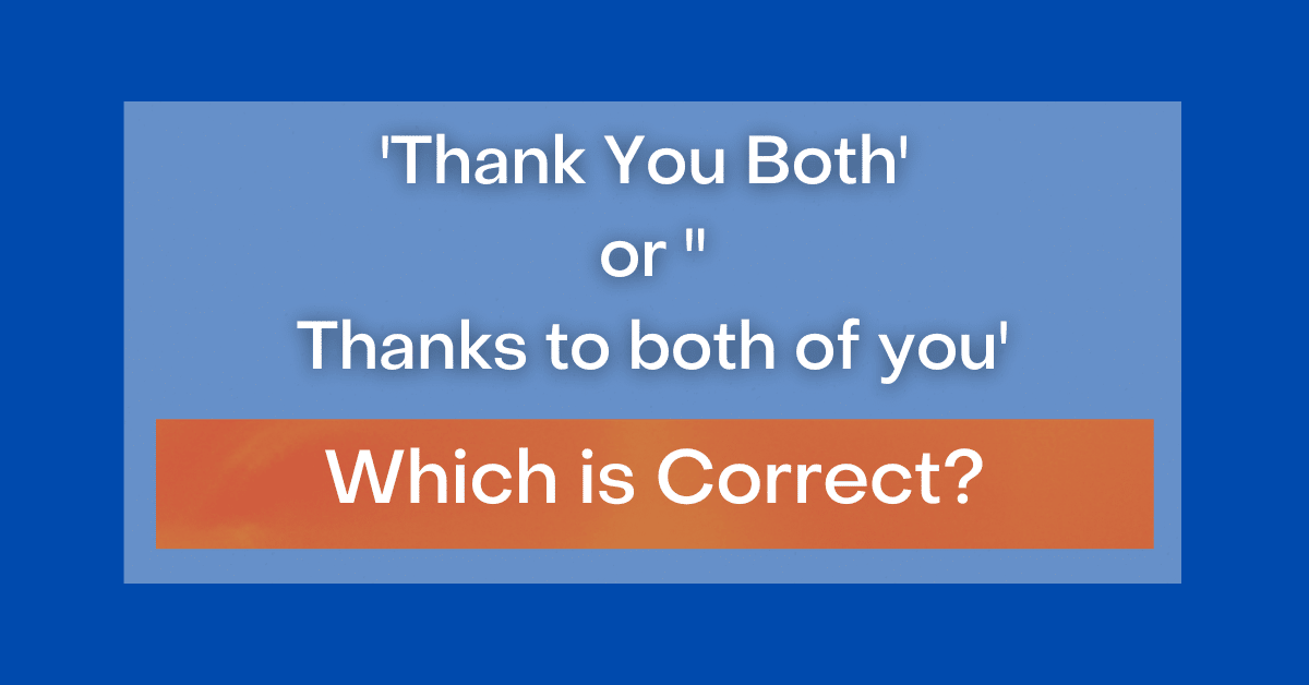 thank-you-both-or-thanks-to-both-of-you-which-is-correct