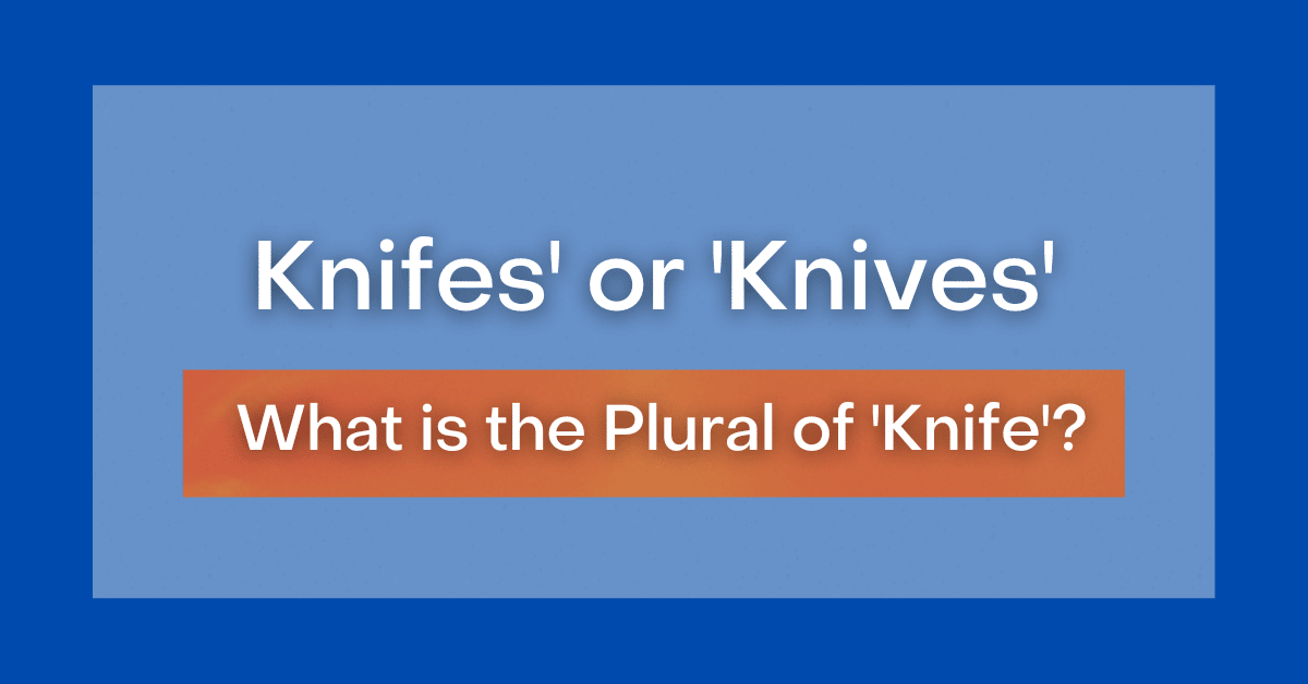 knifes-or-knives-what-is-the-plural-of-knife