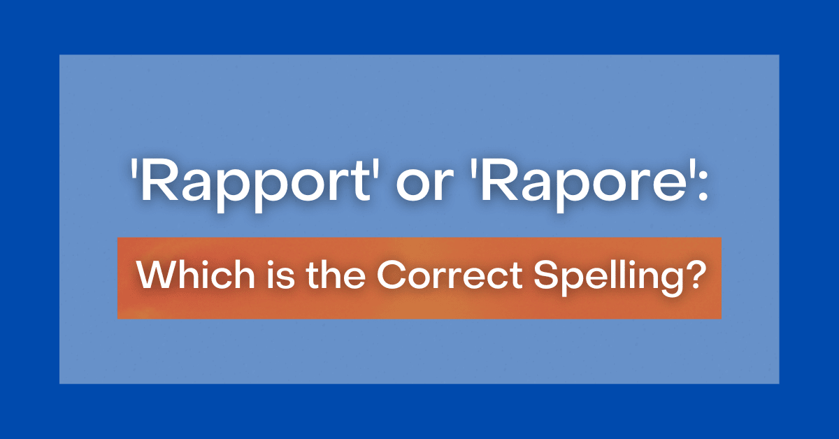 rapport-or-rappore-which-is-the-correct-spelling