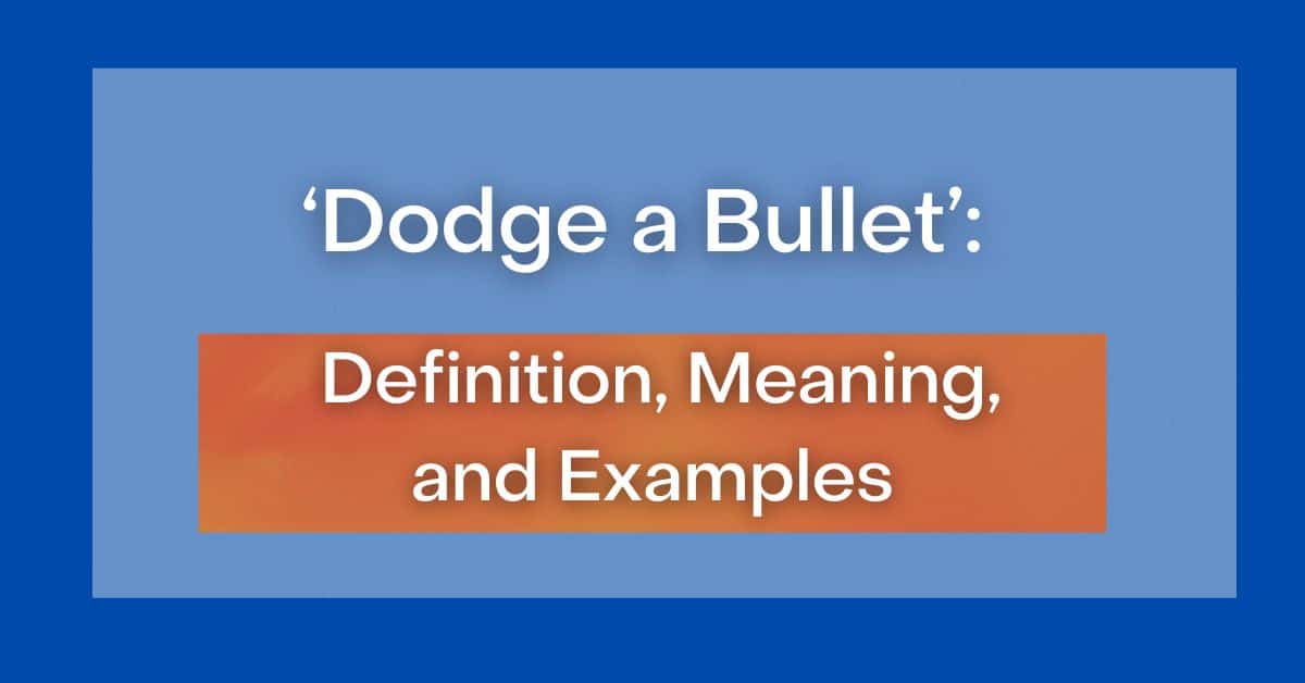 dodge-a-bullet-definition-meaning-and-examples