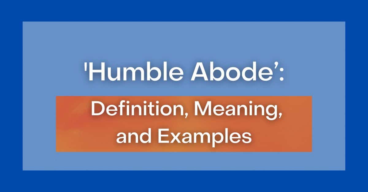  Humble Abode Definition Meaning And Examples