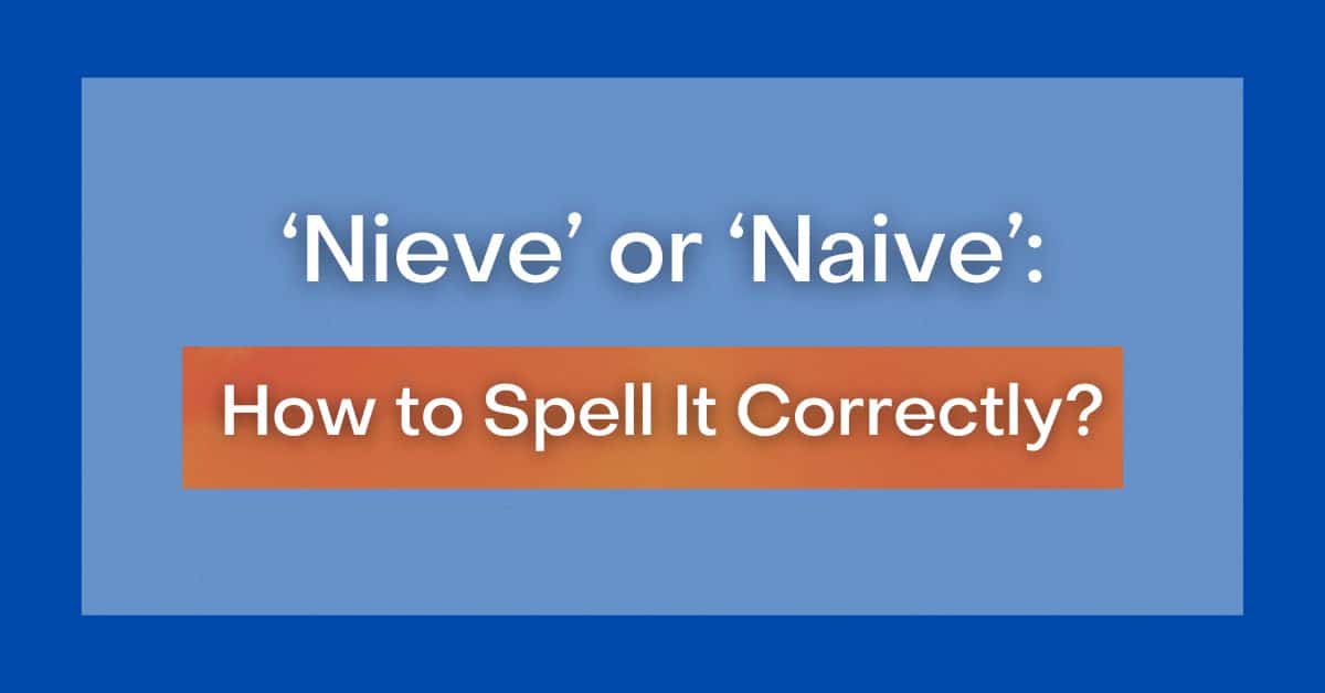 How To Correctly Spell Naive