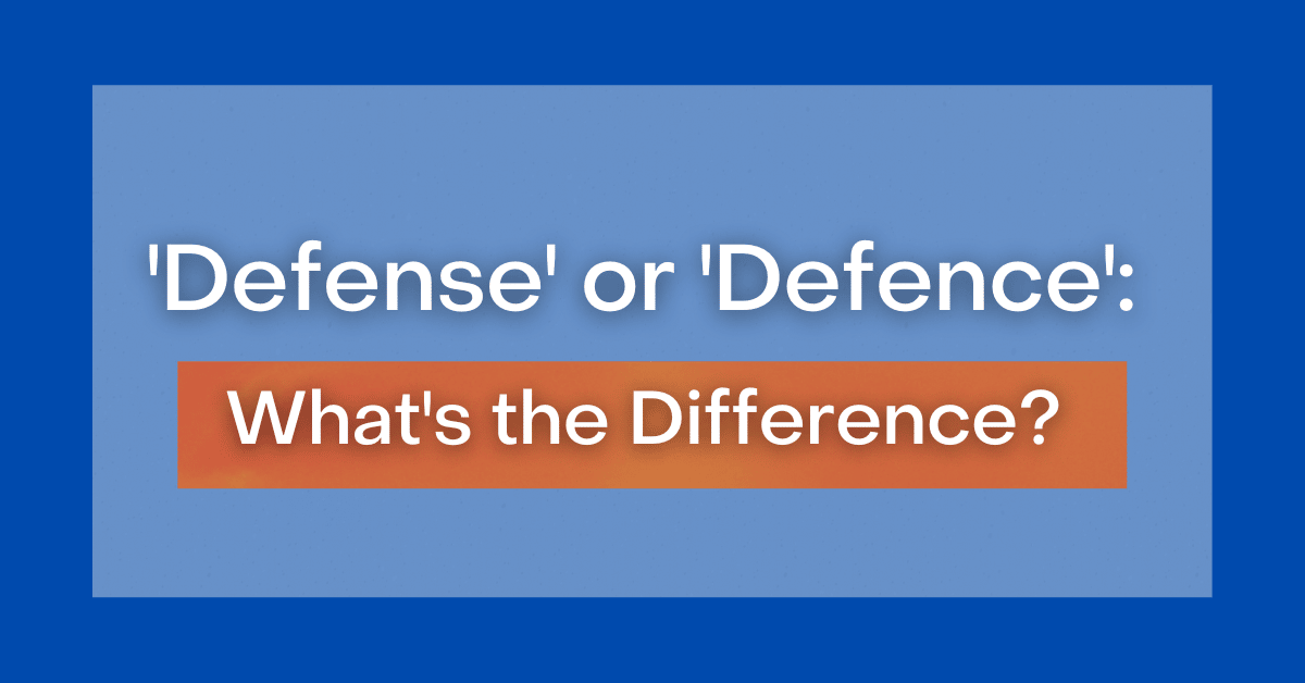 defense-or-defence-what-s-the-difference