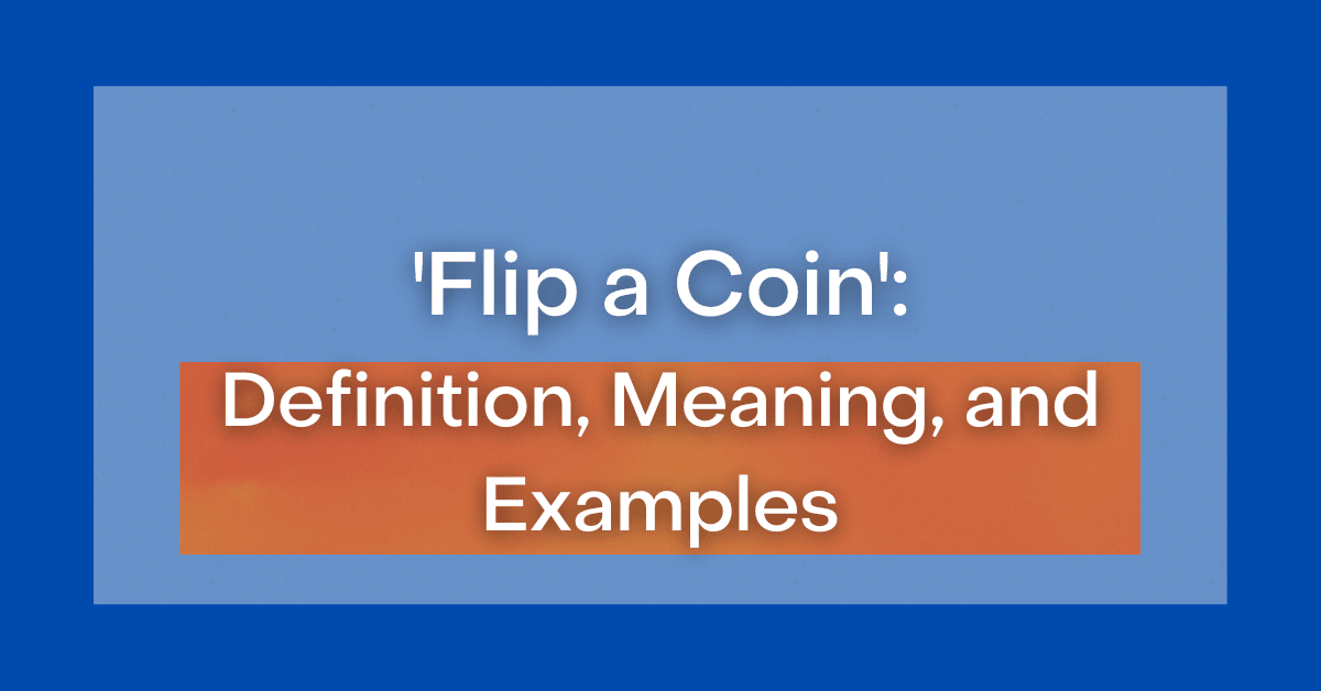 What Does Flip A Coin Meaning