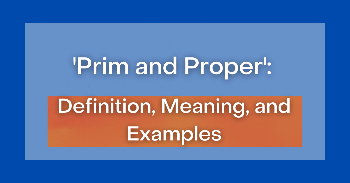 What Does The Word Prim Mean In English