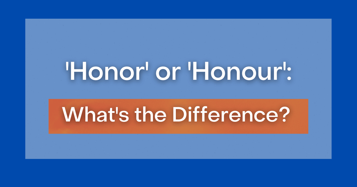 honor-or-honour-what-s-the-difference