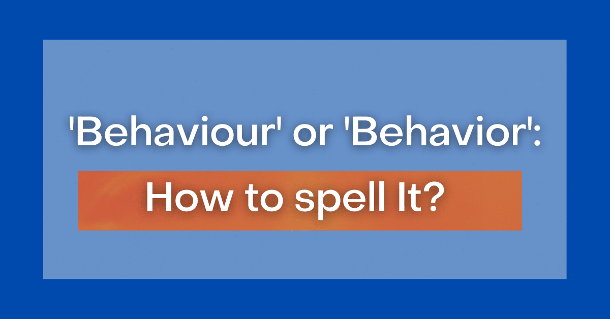 behaviour-or-behavior-how-to-spell-it