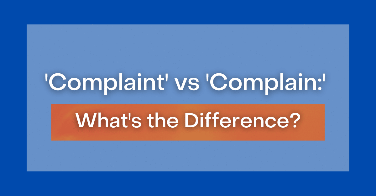 complaint-vs-complain-what-s-the-difference