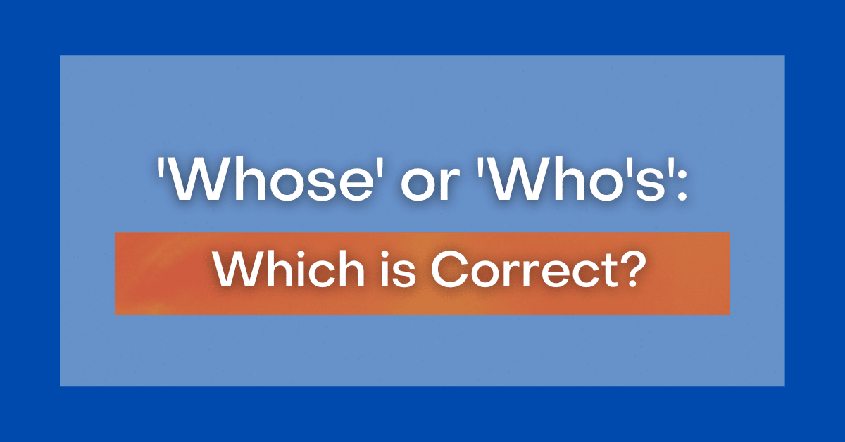 whose-or-who-s-which-is-correct