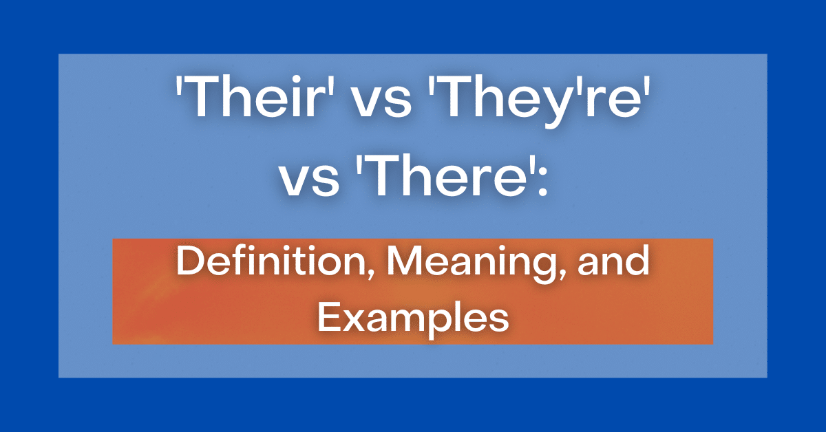 their-vs-they-re-vs-there-definition-meaning-and-differences