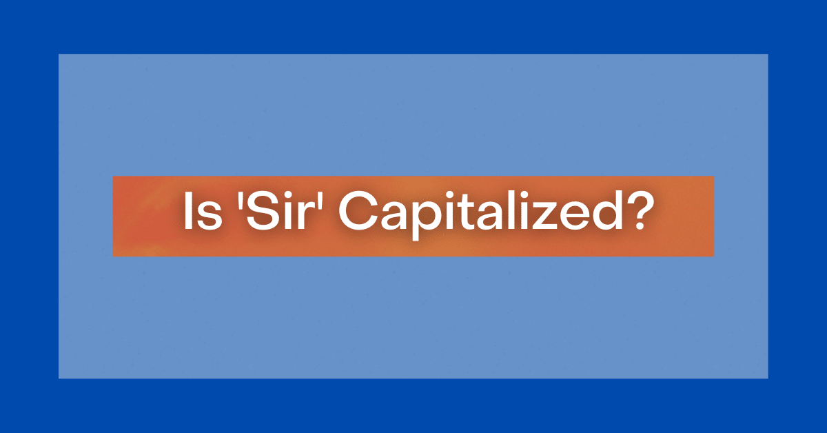 is-sir-capitalized