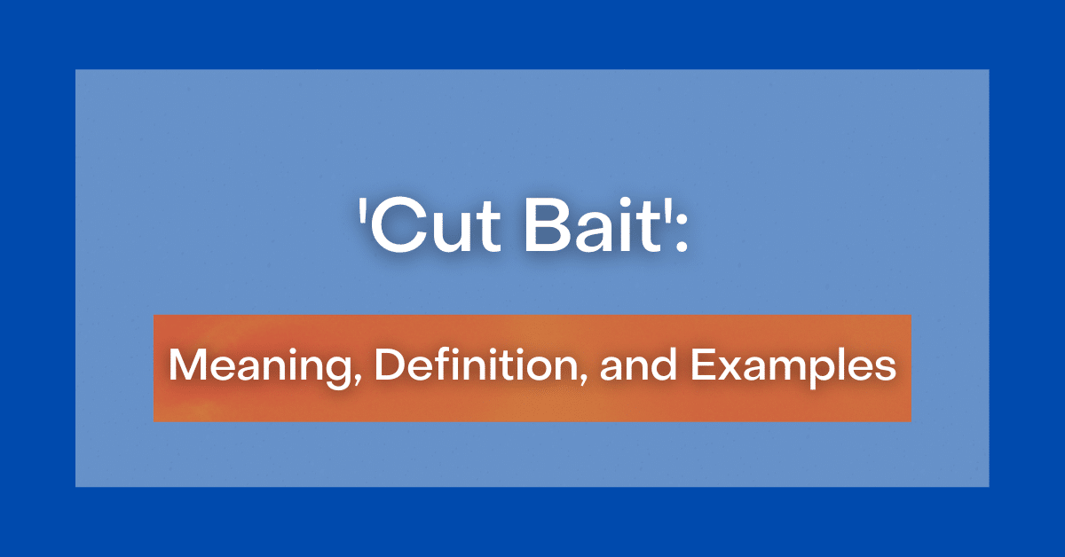 cut-bait-definition-meaning-and-examples