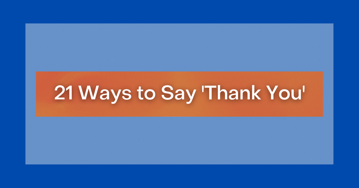 21 Ways To Say 'thank You'