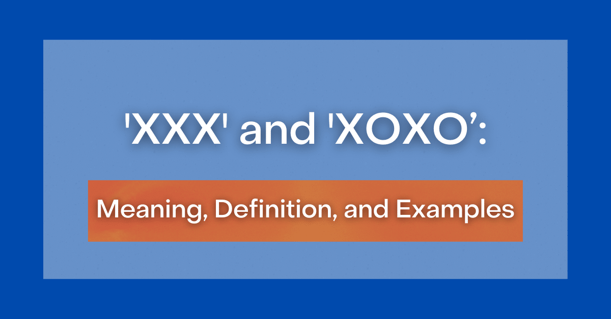  XXX And XOXO Meaning Definitions And Examples