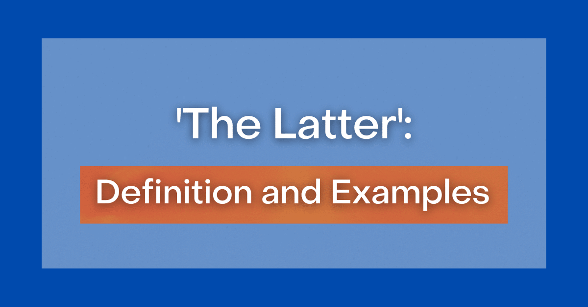  The Latter Definition Meaning And Examples