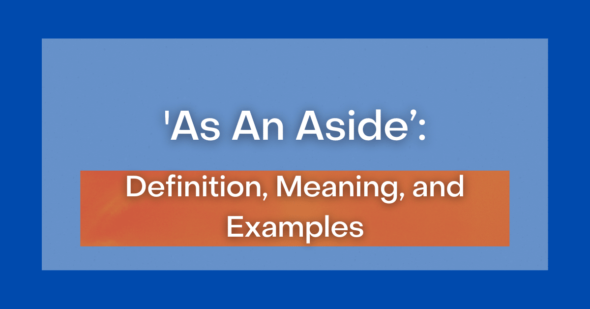  As An Aside Definition Meaning And Examples