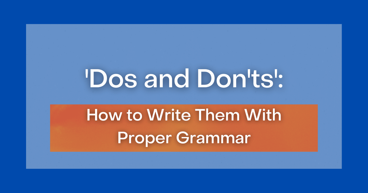 dos-and-don-ts-how-to-write-them-with-proper-grammar