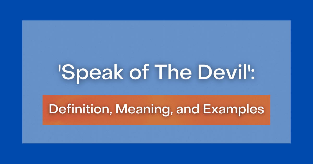 speak-of-the-devil-definition-meaning-and-examples