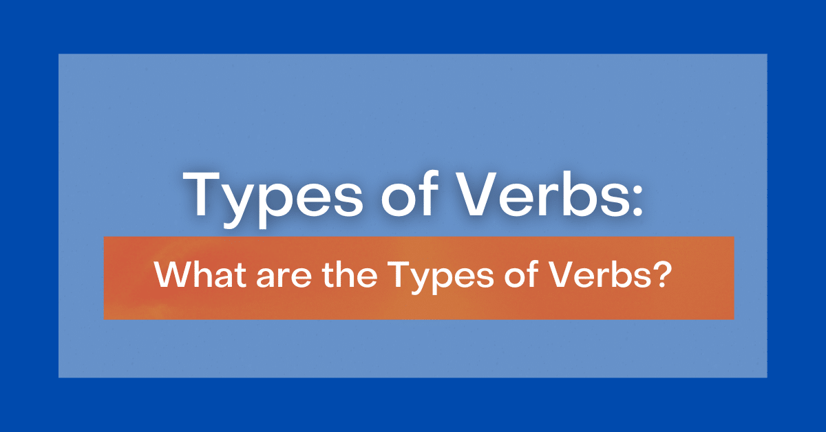 types-of-verbs-what-are-the-types-of-verbs