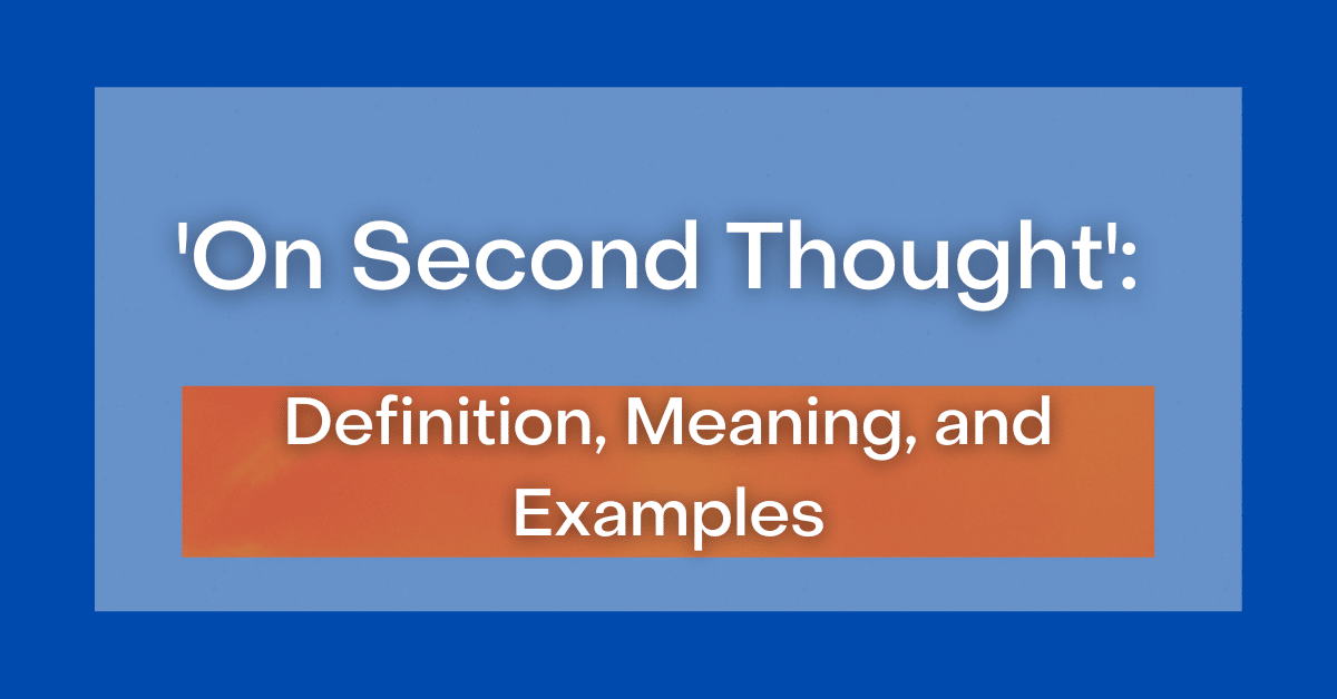 Meaning Of Without A Second Thought In English