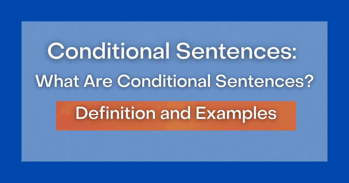 conditional-sentences-what-are-conditional-sentences-definition-and