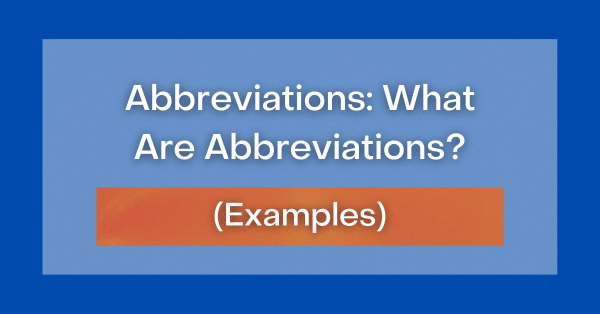 Abbreviations What Are Abbreviations? Definition and Examples