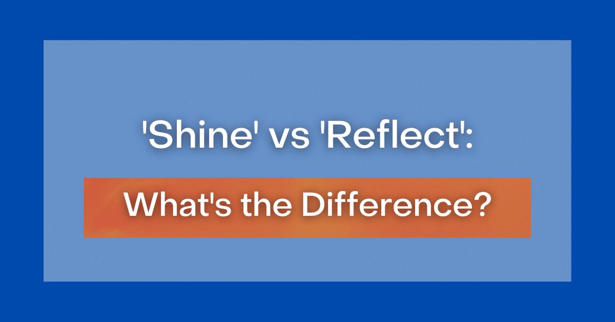 shine-vs-reflect-what-s-the-difference