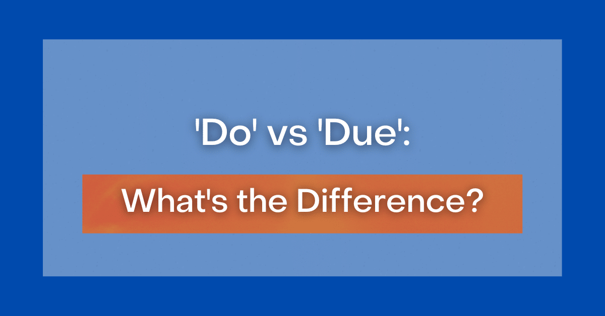 do-vs-due-what-s-the-difference