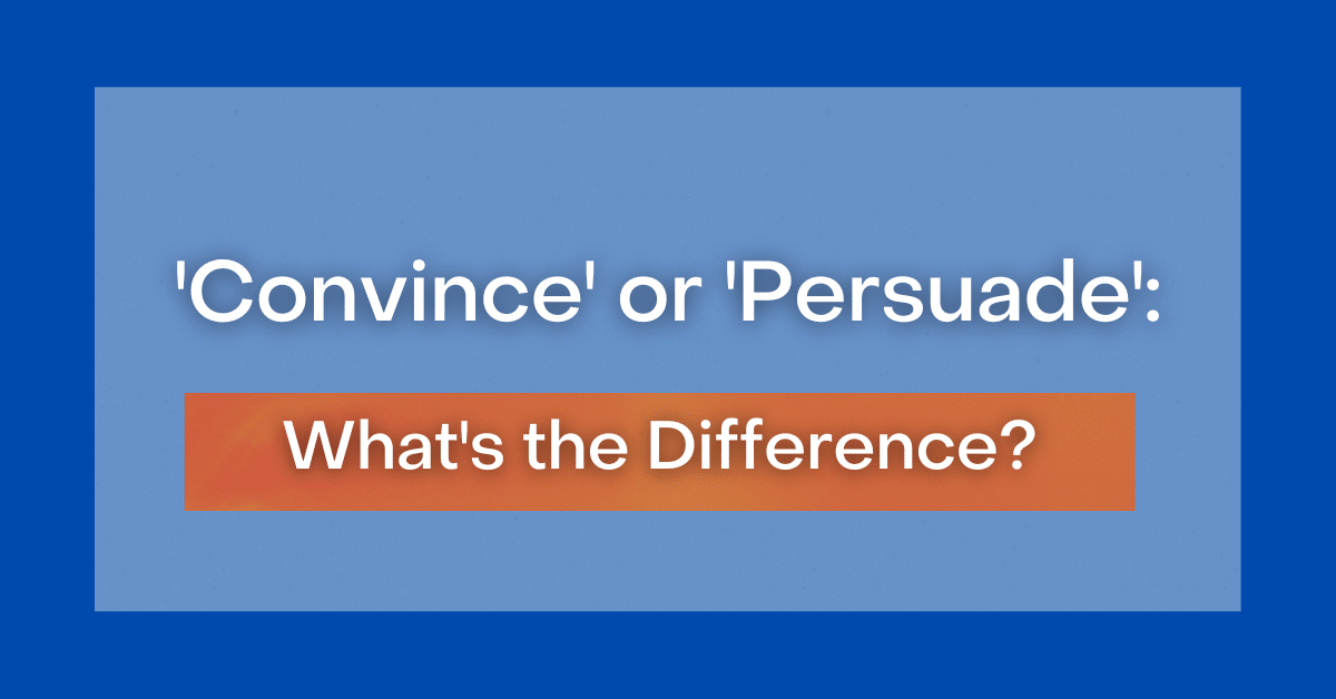 convince-or-persuade-what-s-the-difference