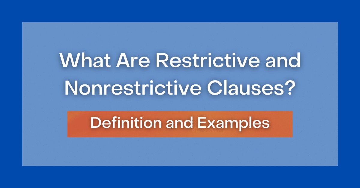 what-are-restrictive-and-nonrestrictive-clauses-definitions-and-examples