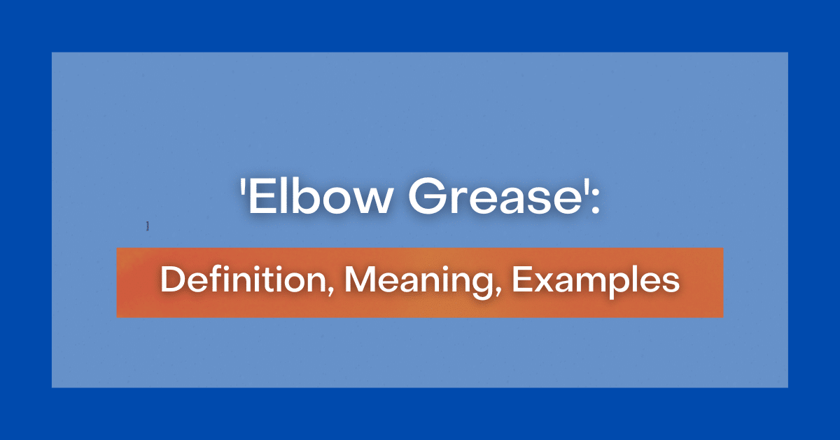 elbow-grease-definition-meaning-examples