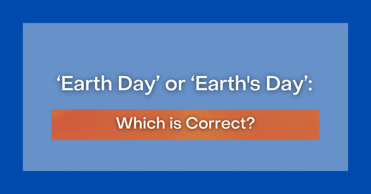 earth-day-or-earth-s-day-which-is-correct