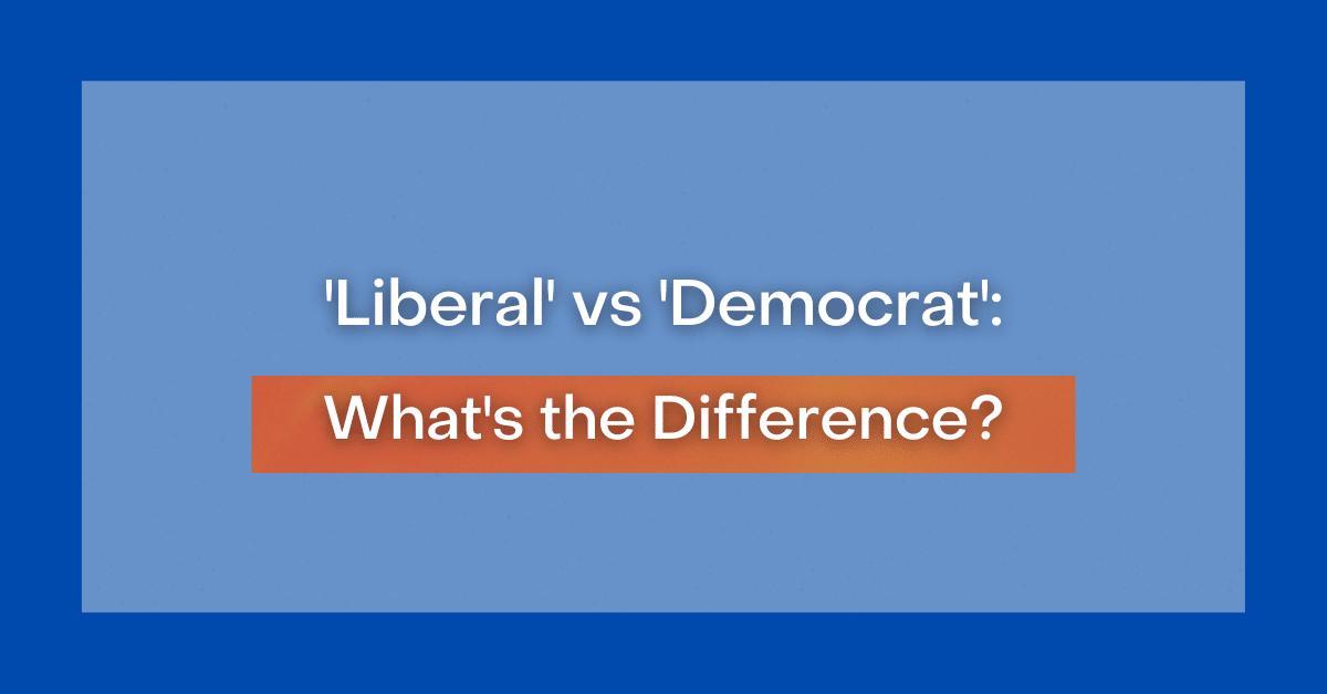 'Liberal' Vs 'Democrat': What's The Difference?