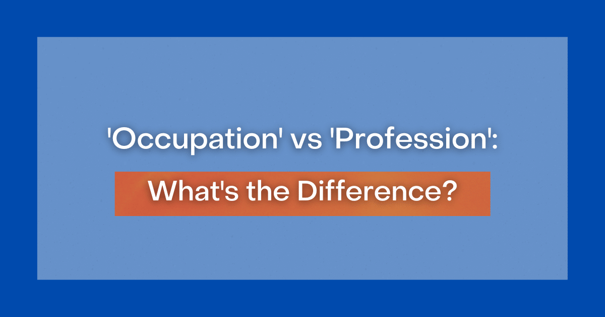 occupation-vs-profession-what-s-the-difference