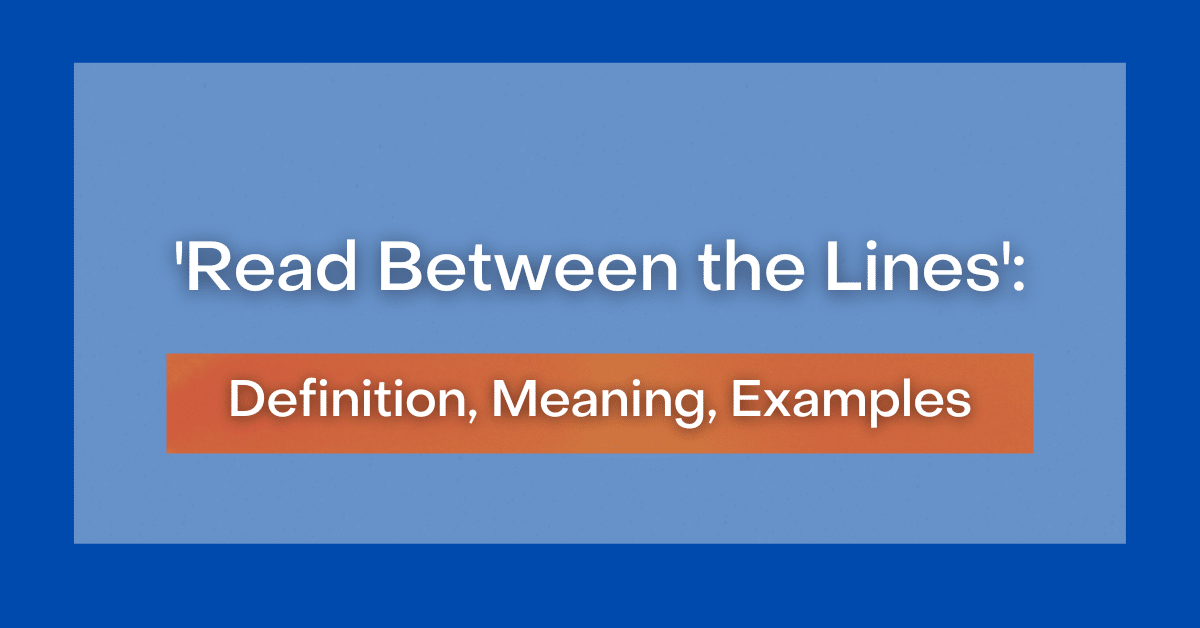 read-between-the-lines-definition-meaning-examples